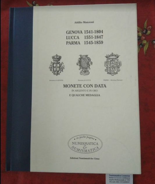 NL* Libro MONETE CON DATA In Argento Oro GENOVA LUCCA PARMA 1541/1859 A.MANZONI