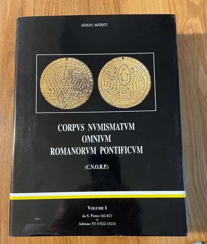 NL* Libro ADOLFO MODESTI CORPUS NUMISMATUM OMNIUM ROMANORUM PONTIFICUM Volume I