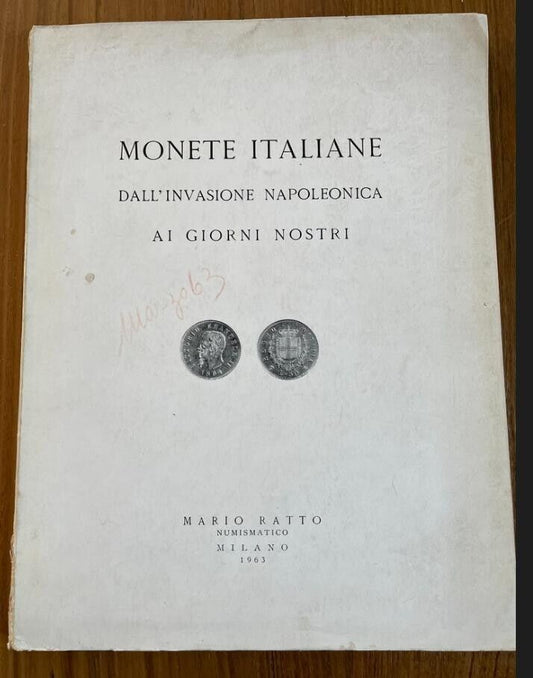 NL* Libro MARIO RATTO MILANO 1963 MONETE ITALIANE dall'INVASIONE NAPOLEONICA