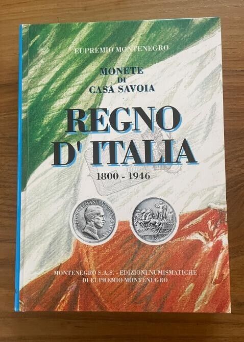 NL* MONETE DI CASA SAVOIA PROVE e PROGETTI 1800 1946 Montenegro Editore esaurito